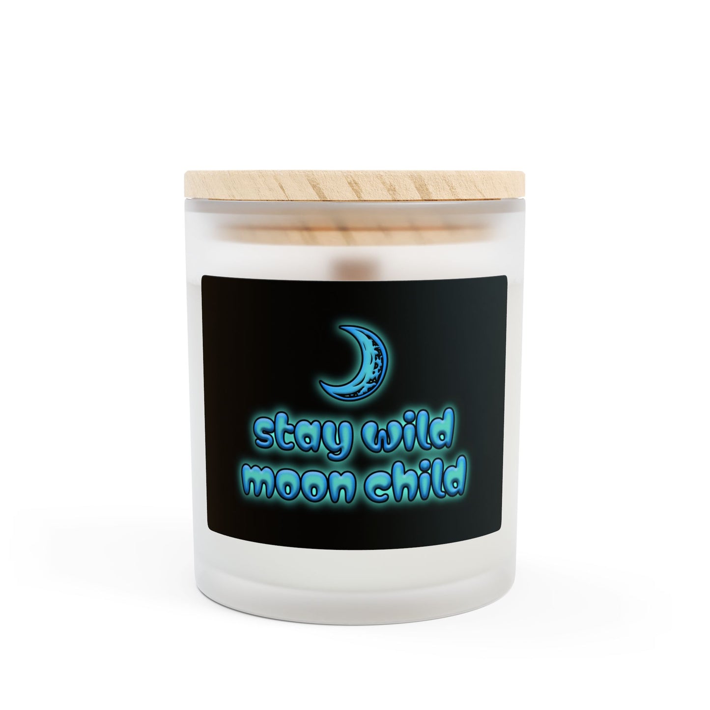 "Stay Wild Moon Child" -  11oz Frosted Glass Candle